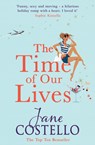 The Time of Our Lives - Jane Costello - 9781471129230