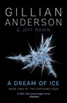 A Dream of Ice - Gillian Anderson - 9781471137761