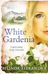 White Gardenia - Belinda Alexandra - 9781471138751