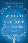 Who do You Love - Jennifer Weiner - 9781471139680