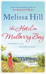 The Hotel on Mulberry Bay - Melissa Hill - 9781471143045