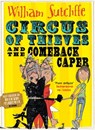 Circus of Thieves and the Comeback Caper - William Sutcliffe - 9781471145360