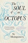 The Soul of an Octopus - Sy Montgomery - 9781471146756