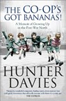 The Co-Op's Got Bananas - Hunter Davies - 9781471153419