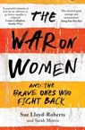 The War on Women - Sue Lloyd-Roberts - 9781471153938