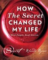 How The Secret Changed My Life - Rhonda Byrne - 9781471158193