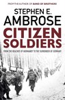 Citizen Soldiers - Stephen E. Ambrose - 9781471158339