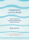 Strength in Stillness - Bob Roth - 9781471161643