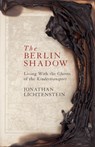 The Berlin Shadow - Jonathan Lichtenstein - 9781471167270