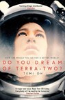 Do You Dream of Terra-Two? - Temi Oh - 9781471171277