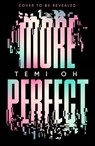 More Perfect - Temi Oh - 9781471171307