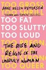 Too Fat, Too Slutty, Too Loud - Anne Helen Petersen - 9781471171772