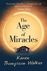 The Age of Miracles - Karen Thompson Walker - 9781471177996