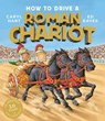 How to Drive a Roman Chariot - Caryl Hart - 9781471181757