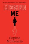 Missing Me - Sophie McKenzie - 9781471185793