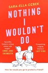 Nothing I Wouldn't Do - OZBEK,  Sara-Ella - 9781471187995
