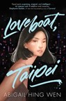 Loveboat, Taipei - Abigail Hing Wen - 9781471192869