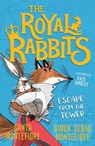 The Royal Rabbits: Escape From the Tower - Santa Montefiore ; Simon Sebag Montefiore - 9781471194603