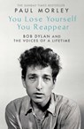 You Lose Yourself You Reappear - Paul Morley - 9781471195143