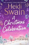A Christmas Celebration - Heidi Swain - 9781471195884