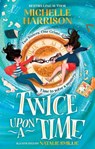 Twice Upon a Time - Michelle Harrison - 9781471197673