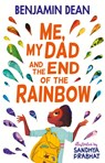Me, My Dad and the End of the Rainbow - Benjamin Dean - 9781471199738