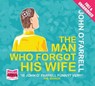 The Man Who Forgot His Wife -  - 9781471203077