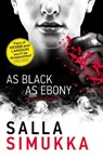 As Black as Ebony - Salla Simukka - 9781471403101