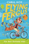 Flying Fergus 1: The Best Birthday Bike - Sir Chris Hoy - 9781471405211