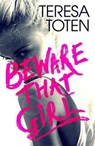 Beware that Girl - Teresa Toten - 9781471406393