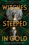 Witches Steeped in Gold - Ciannon Smart - 9781471409585