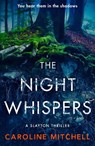 The Night Whispers - Caroline Mitchell - 9781471415418
