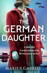 The German Daughter - Marius Gabriel - 9781471416415