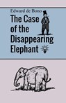 The Case of the Disappearing Elephant - Edward de Bono - 9781471678288