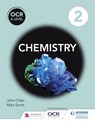 OCR A Level Chemistry Student Book 2 - Mike Smith ; John Older - 9781471827181