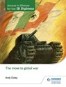 Access to History for the IB Diploma: The move to global war - Kenneth A Dailey - 9781471839214