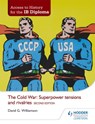 Access to History for the IB Diploma: The Cold War: Superpower tensions and rivalries Second Edition - David Williamson - 9781471839290
