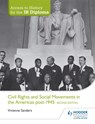 Access to History for the IB Diploma: Civil Rights and social movements in the Americas post-1945 Second Edition - Vivienne Sanders - 9781471841316