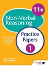 11+ Non-Verbal Reasoning Practice Papers 1 - Neil R Williams ; Peter Francis ; Sarah Collins - 9781471849190