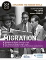 OCR GCSE History Explaining the Modern World: Migration, Empire and the Historic Environment - Martin Spafford ; Dan Lyndon ; Marika Sherwood ; Hakim Adi - 9781471862885