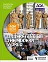 AQA GCSE History: Understanding the Modern World - David Ferriby ; Dave Martin ; Ben Walsh - 9781471862946