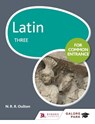 Latin for Common Entrance Three - N. R. R. Oulton - 9781471866951