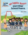 Reading Planet - Wriggle Room and Other School Poems - Gold: Galaxy - Brian Moses - 9781471877858