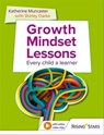 Growth Mindset Lessons - Shirley Clarke ; Katherine Muncaster - 9781471899133