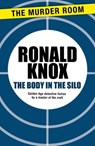 The Body in the Silo - Ronald Knox - 9781471900440