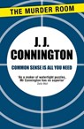 Common Sense Is All You Need - J J Connington - 9781471906244