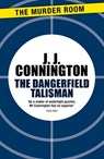 The Dangerfield Talisman - J J Connington - 9781471906329