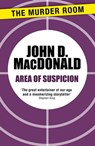 Area of Suspicion - John D. MacDonald - 9781471911279