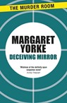 Deceiving Mirror - Margaret Yorke - 9781471914881