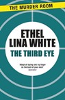 The Third Eye - Ethel Lina White - 9781471917080